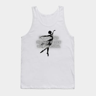 Dance to the rhythm of your own heartbeat. Tank Top